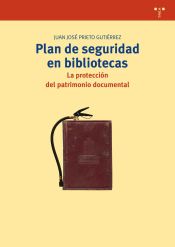 Portada de Plan de seguridad en bibliotecas: La protección del patrimonio documental