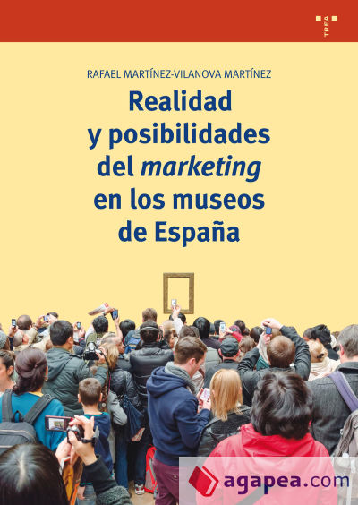 Realidad y posibilidades del marketing en los museos de España