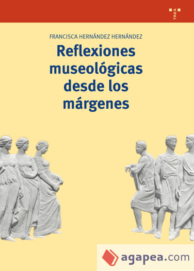 Reflexiones museológicas desde los márgenes