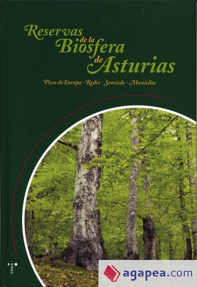 Reservas de la biosfera de Asturias. Picos de Europa, Redes, Somiedo, Muniellos