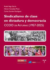 Portada de Sindicalismo de clase en dictadura y democracia