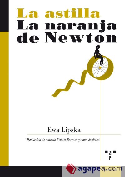 La astilla / La naranja de Newton