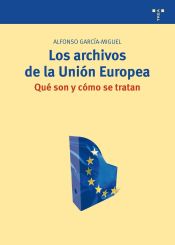 Portada de Los archivos de la Unión Europea: qué son y cómo se tratan
