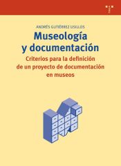 Portada de Museología y documentación. Criterios para la definición de un proyecto de documentación en museos