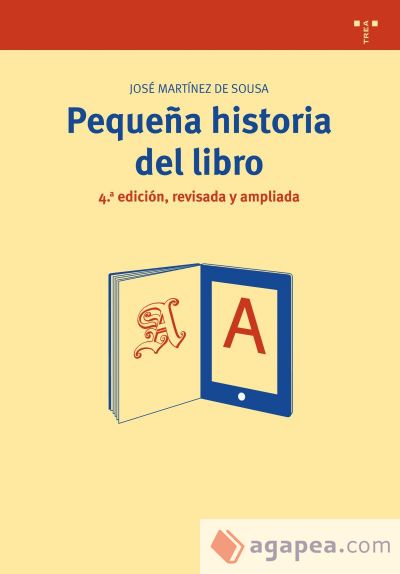 Pequeña historia del libro (4ª ed., revisada y ampliada)