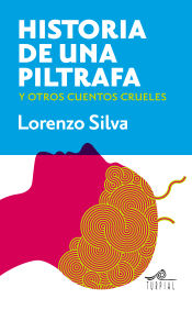 Portada de Historia de una piltrafa y otros cuentos crueles