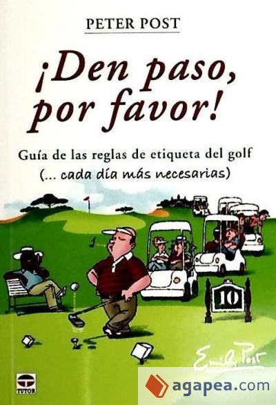 ¡DEN PASO POR FAVOR! GUÍA DE LAS REGLAS DE ETIQUETA DEL GOLF