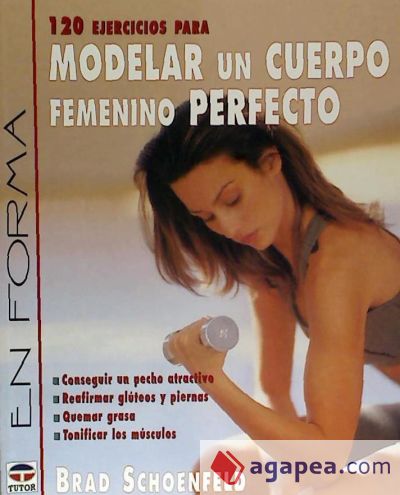 120 EJERCICIOS PARA MODELAR UN CUERPO FEMENINO PERFECTO