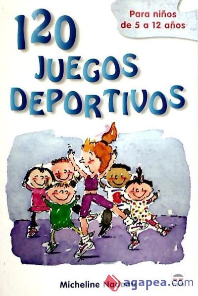120 JUEGOS DEPORTIVOS PARA NI&Ntilde;OS