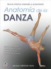 Anatom&iacute;a De La Danza. Nueva Edici&oacute;n Ampliada Y Actualizada