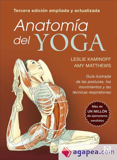 Anatomía del yoga. Tercera edición ampliada y actualizada