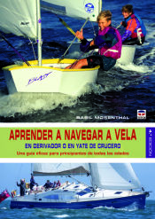 Portada de Aprender a navegar a vela en derivador o en yate de crucero