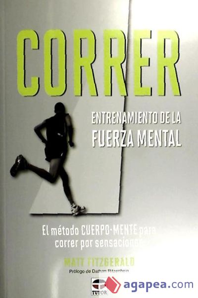 CORRER. ENTRENAMIENTO DE LA FUERZA MENTAL