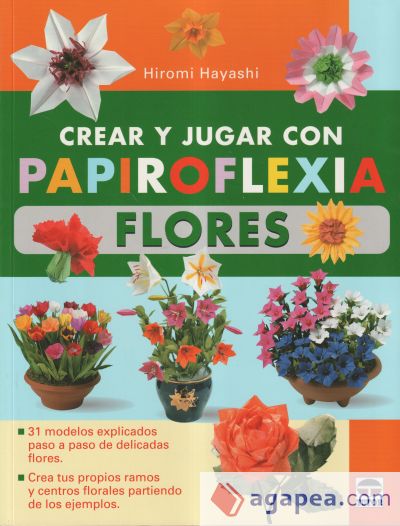 CREAR Y JUGAR CON PAPIROFLEXIA. FLORES