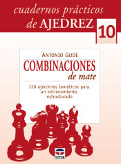 Portada de CUADERNOS PRÁCTICOS DE AJEDREZ 10. COMBINACIONES DE MATE