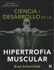 Portada de Ciencia y desarrollo de la hipertrofia muscular. Nueva edición ampliada y actualizada