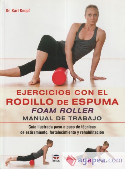 Ejercicios con el rodillo de espuma Foam Roller