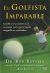 Portada de El golfista imparable, de Bob Rotella