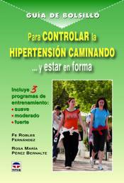 Portada de GUÍA DE BOLSILLO PARA CONTROLAR LA HIPERTENSIÓN CAMINANDO