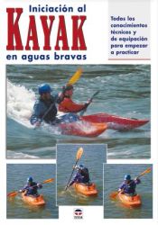 Portada de INICIACION AL KAYAK EN AGUAS BRAVAS