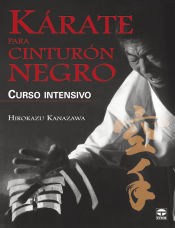 Portada de KÁRATE PARA CINTURÓN NEGRO. CURSO INTENSIVO