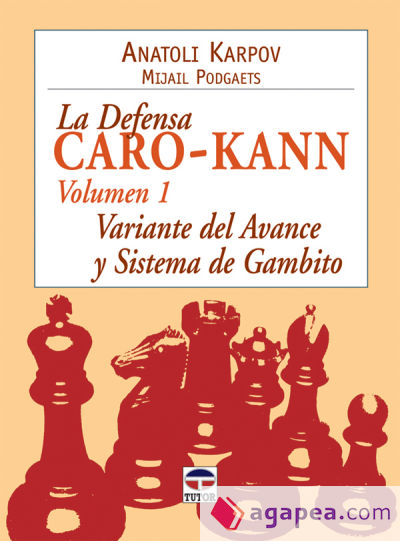 LA DEFENSA CARO-KANN. VARIANTE DEL AVANCE Y SISTEMA GAMBITO