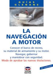 Portada de LA NAVEGACIÓN A MOTOR