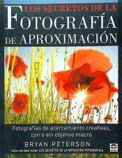 Portada de LOS SECRETOS DE LA FOTOGRAF&Iacute;A DE APROXIMACI&Oacute;N