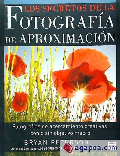 LOS SECRETOS DE LA FOTOGRAF&Iacute;A DE APROXIMACI&Oacute;N