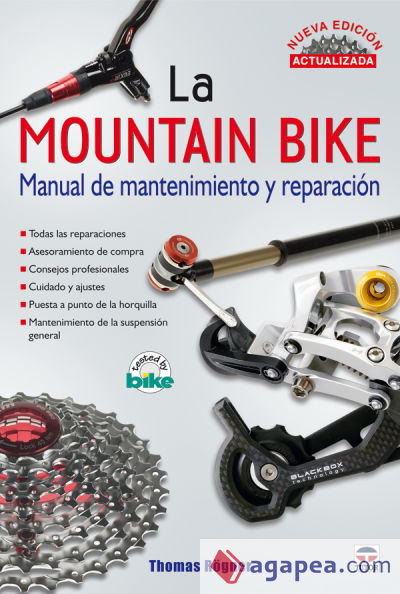 La mountain Bike. MANUAL DE MANTENIMIENTO Y REPARACIÓN. NUEVA EDICIÓN ACTUALIZADA