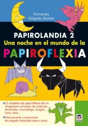 Portada de PAPIROLANDIA 2. UNA NOCHE EN EL MUNDO DE LA PAPIROFLEXIA