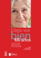 Portada de Cómo vivir bien 100 años (Ebook)