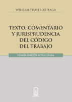 Portada de Texto, comentario y jurisprudencia del código del trabajo (Ebook)