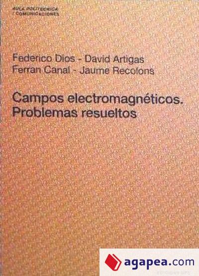 Campos electromagnéticos. Problemas resueltos
