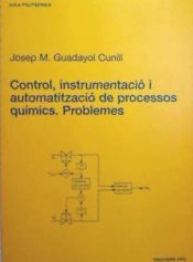 Portada de Control, instrumentació i automatització de processos químics. Problemes