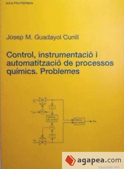 Control, instrumentació i automatització de processos químics. Problemes