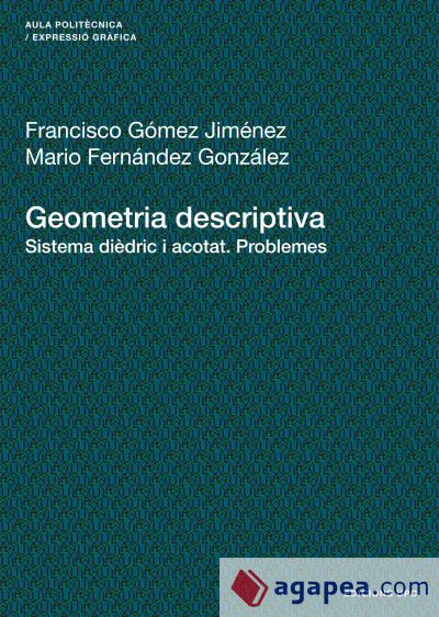 Geometria descriptiva. Sistema dièdric i acotat. Problemes