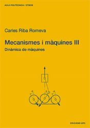 Portada de Mecanismes i màquines III. Dinàmica de màquines