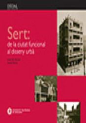 Portada de Sert, de la ciutat funcional al disseny urbà