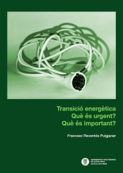 Portada de Transició energètica. Que es urgent? Que es important?