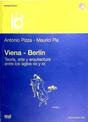 Portada de Viena-Berlin. Teoría, arte y arquitectura entre los siglos XIX y XX