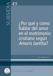 Portada de ¿Por qué y cómo hablar del amor en el matrimonio cristiano según Amoris Laetitia?