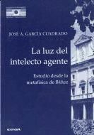 Portada de La luz del intelecto agente: Estudio desde la metafísica de Bañez