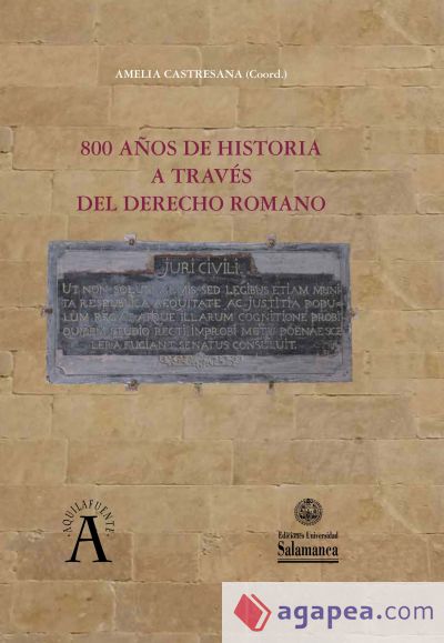 800 AÑOS DE HISTORIA A TRAVÉS DEL DERECHO ROMANO