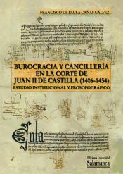 Portada de Burocracia y cancillería en la Corte de Juan II de Castilla (1406-1454)