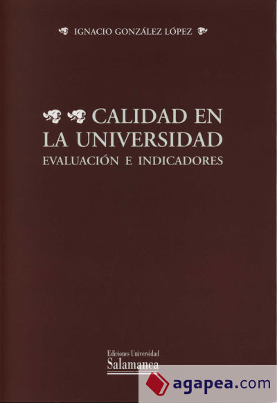 Calidad en la Universidad. Evaluación e indicadores