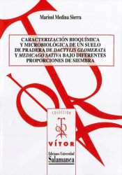 Portada de Caracterización bioquímica y microbiológica de un suelo de pradera de «dactylis glomerata» y «medicago sativa» bajo diferentes proporciones de siembra (Ebook)