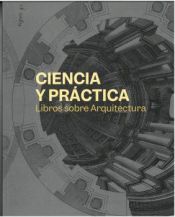 Portada de Ciencia y prácticas libros sobre arquitectura