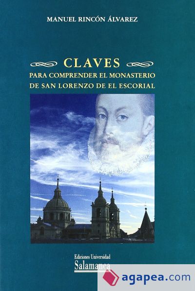 Claves para comprender el Monasterio de San Lorenzo de El Escorial