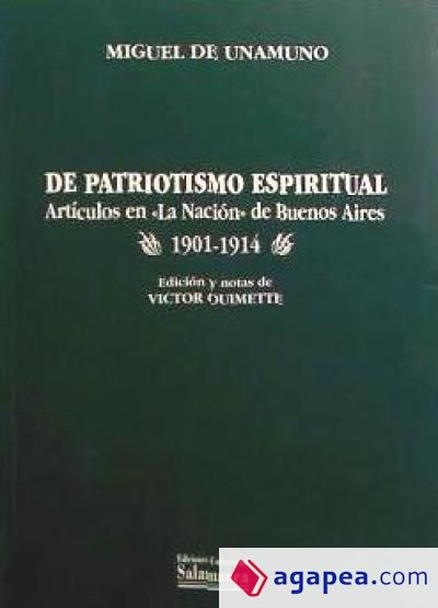 De patriotismo espiritual. Art&iacute;culos en ""La Naci&oacute;n"" de Buenos Aires (1901-1914)